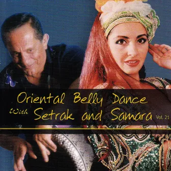 Oriental Belly Dance with Setrak and Samara Vol. 21 by Setrak Sarkissian