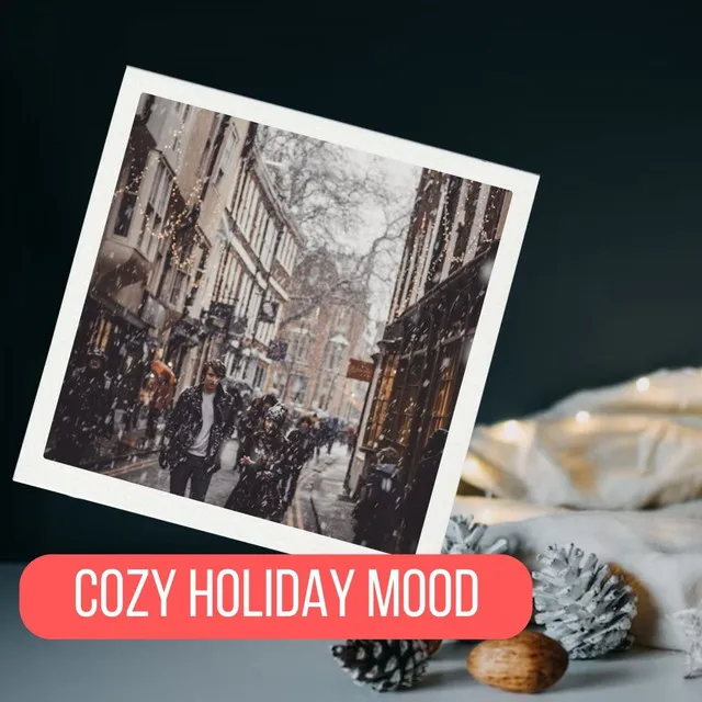 Cozy Holiday Mood