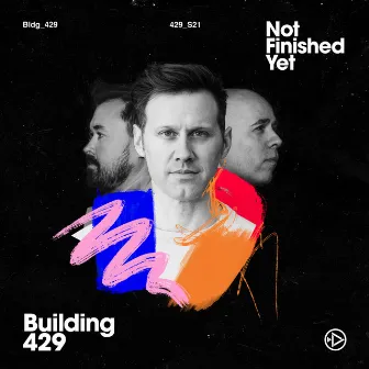 Not Finished Yet by Building 429