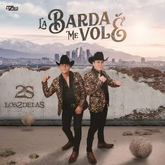 La Barda Me Volé by Los 2 de la S