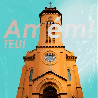 Amém! by TEU!