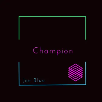 Champion by Joe Blue