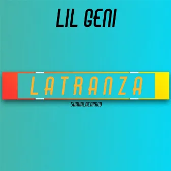 la tranza by Lil Geni