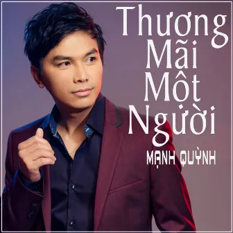 Thương Mãi Một Người by Mạnh Quỳnh