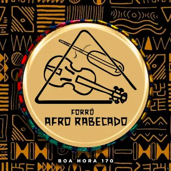 Boa Hora 170 by Forró Afro Rabecado