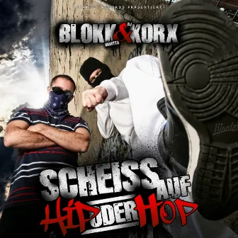 Scheiss auf Hip oder Hop by Dj Korx