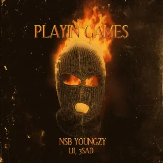 Playin' Games by NSB Youngzy