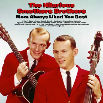 The Hilarious Smothers Brothers ::Mom Always Liked You Best by The Smothers Brothers