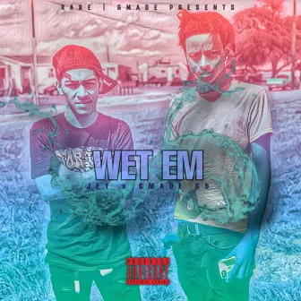 Wet Em by GMADE G5