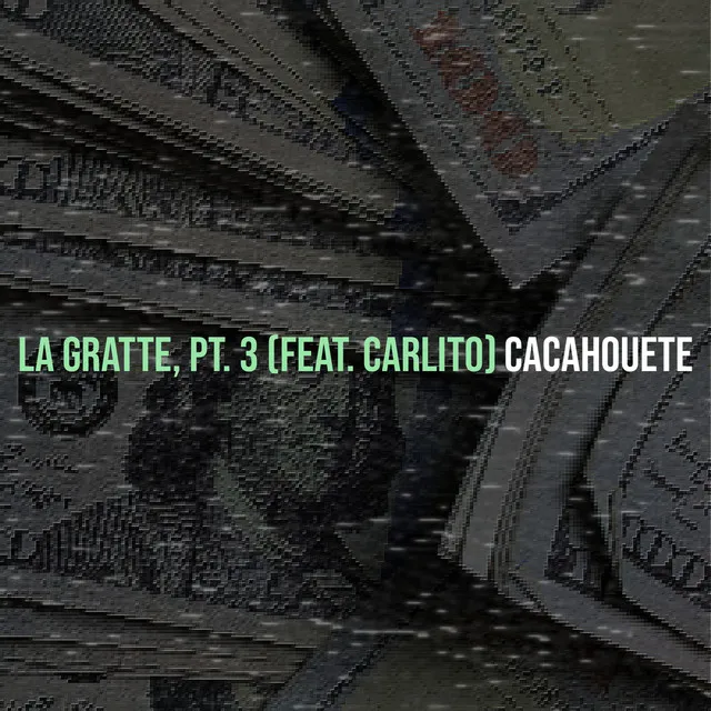 La Gratte, pt. 3 (feat. Carlito)