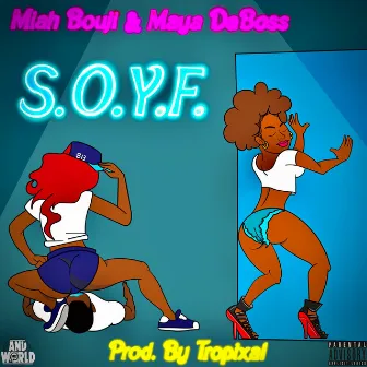 S.O.Y.F. by Miah Bouji