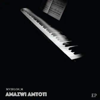 Amazwi Amtoti by Mverloh_M