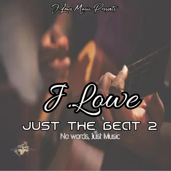 Just The Beat 2 by J.Lowe