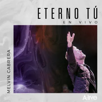 Eterno Tú (En Vivo) by Melvin Cabrera