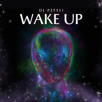 Wake Up by DJ PEFELI