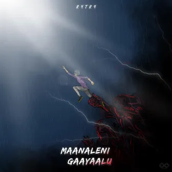 Maanaleni Gaayaalu by Rytry