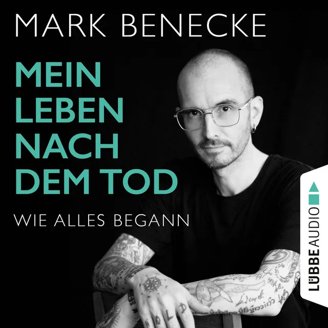 Mein Leben nach dem Tod [Wie alles begann (Ungekürzt)]