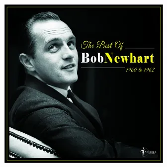 The Best Of Bob Newhart 1960-62 by Bob Newhart