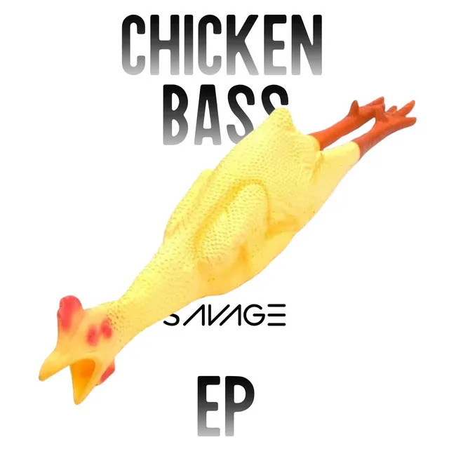 Chicken Bass - Extended Edit