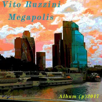 Megapolis by Vito Ruzzini