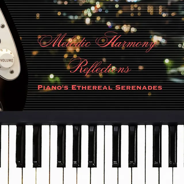 Ethereal Moments of Harmony: Piano's Reflections