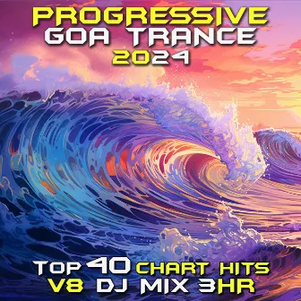 Progressive Goa Trance 2024 Top 40 Chart Hits, Vol. 8 DJ Mix 3Hr by Progressive Goa Trance