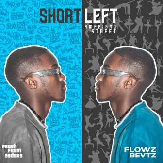 Shortleft Amapiano Street by Flowzbevtz