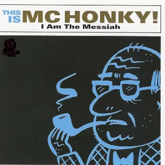 I Am the Messiah by MC Honky