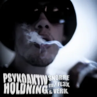 Psykoaktiv Holdning by Snorre