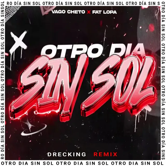 Otro Día Sin Sol - Drecking Remix