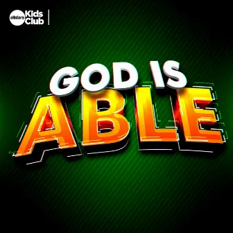 God Is Able by Allstars Kids Club