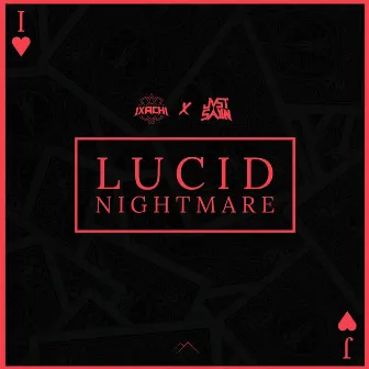 Lucid Nightmare by IXACHI