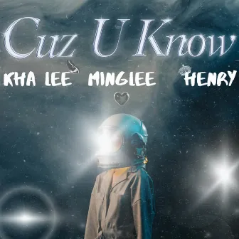 Cuz U Know by Henry