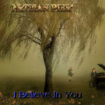 I Believe in You (Remastered) by Artisan Pier