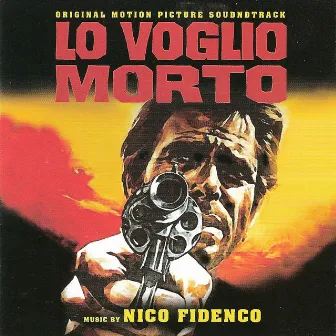 Lo voglio morto (Original Motion Picture Soundtrack) by Nico Fidenco