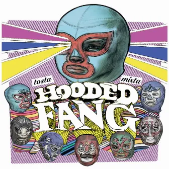 Tosta Mista by Hooded Fang