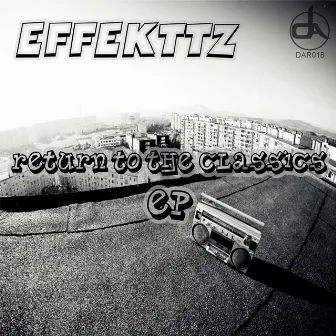 Return To The Classics by Effekttz