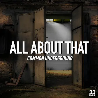 All About That by Common Underground