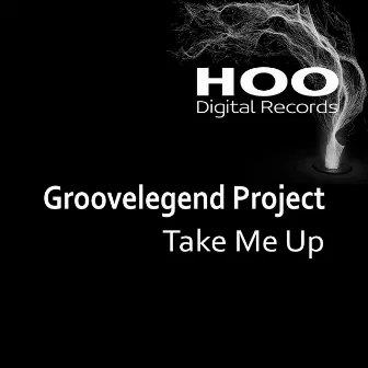 Take Me Up by Groovelegend Project