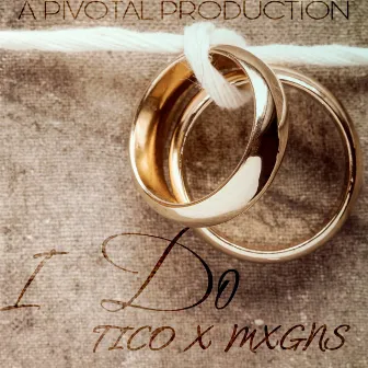 I Do by TICO