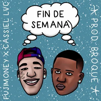 Fin de semana by Cassiel LVC