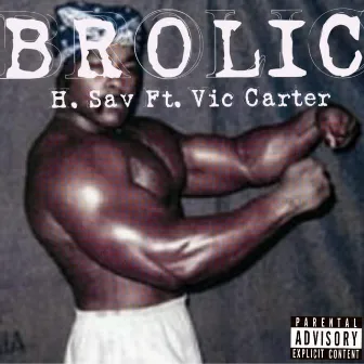 Brolic by H-Sav