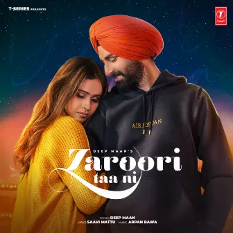 Zaroori Taa Ni by Deep Maan