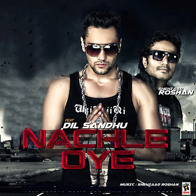 Nachle Oye (feat. Dil Sandhu)