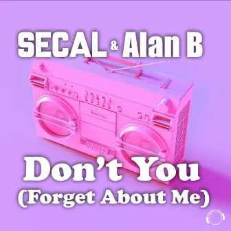 Don't You (Forget About Me) by SECAL