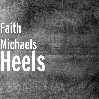 Heels by Faith Michaels