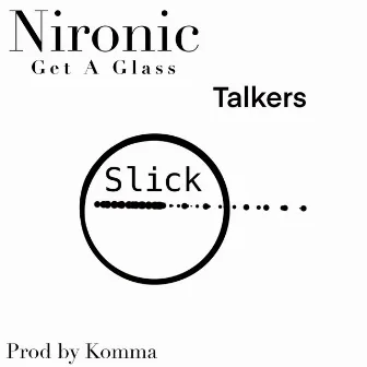 Get a Glass by Nironic