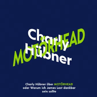 Charly Hübner über Motörhead (Ungekürzt) by Charly Hübner