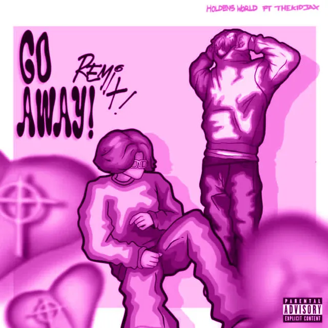 Go Away - Remix / Sped Up