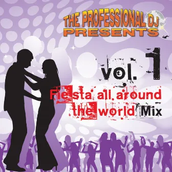 Fiesta All Around the World, Vol. 1 by The Professional DJ